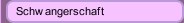 Schwangerschaft
