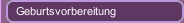 Geburtsvorbereitung 